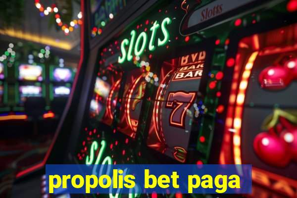 propolis bet paga